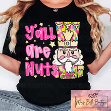 Load image into Gallery viewer, Ya'll Are Nuts