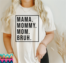 Load image into Gallery viewer, Mama, Mommy, Mom, Bruh Sweatshirt, Your Choice of Color