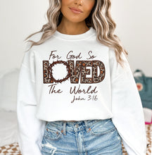Load image into Gallery viewer, For God So Loved The World Tee/Sweatshirt