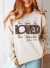 Load image into Gallery viewer, For God So Loved The World Tee/Sweatshirt
