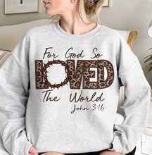 Load image into Gallery viewer, For God So Loved The World Tee/Sweatshirt