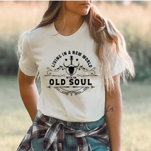 Load image into Gallery viewer, Living in the New World with an Old Soul Tee, Hoodie, Sweatshirt