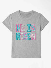 Load image into Gallery viewer, HE IS RISEN Sequin Round Neck T-Shirt