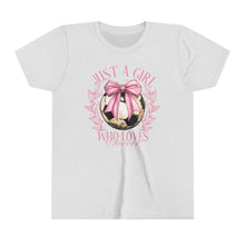 Load image into Gallery viewer, Just a Girl Who Loves Soccer Youth Tee, Multiple Color Options!
