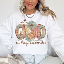 Load image into Gallery viewer, With God, All things are possible Tee/Sweatshirt
