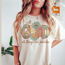 Load image into Gallery viewer, With God, All things are possible Tee/Sweatshirt

