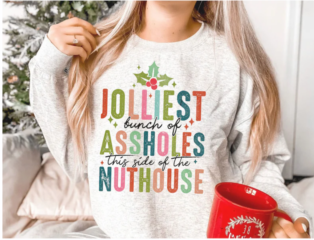 Jolliest Bunch Of A-Holes Tee or Crewneck